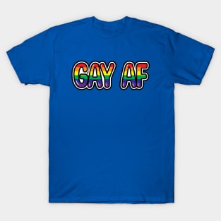 GAY AF/LGBTQ+ T-Shirt